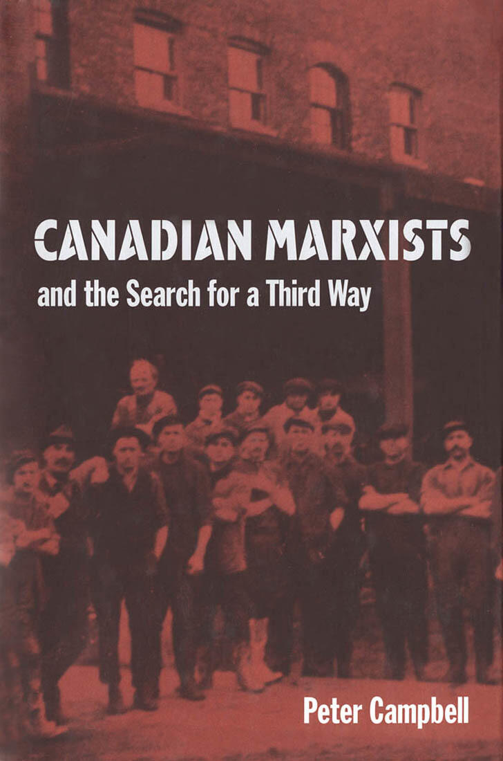 Canadian Marxists and the Search for a Third Way 